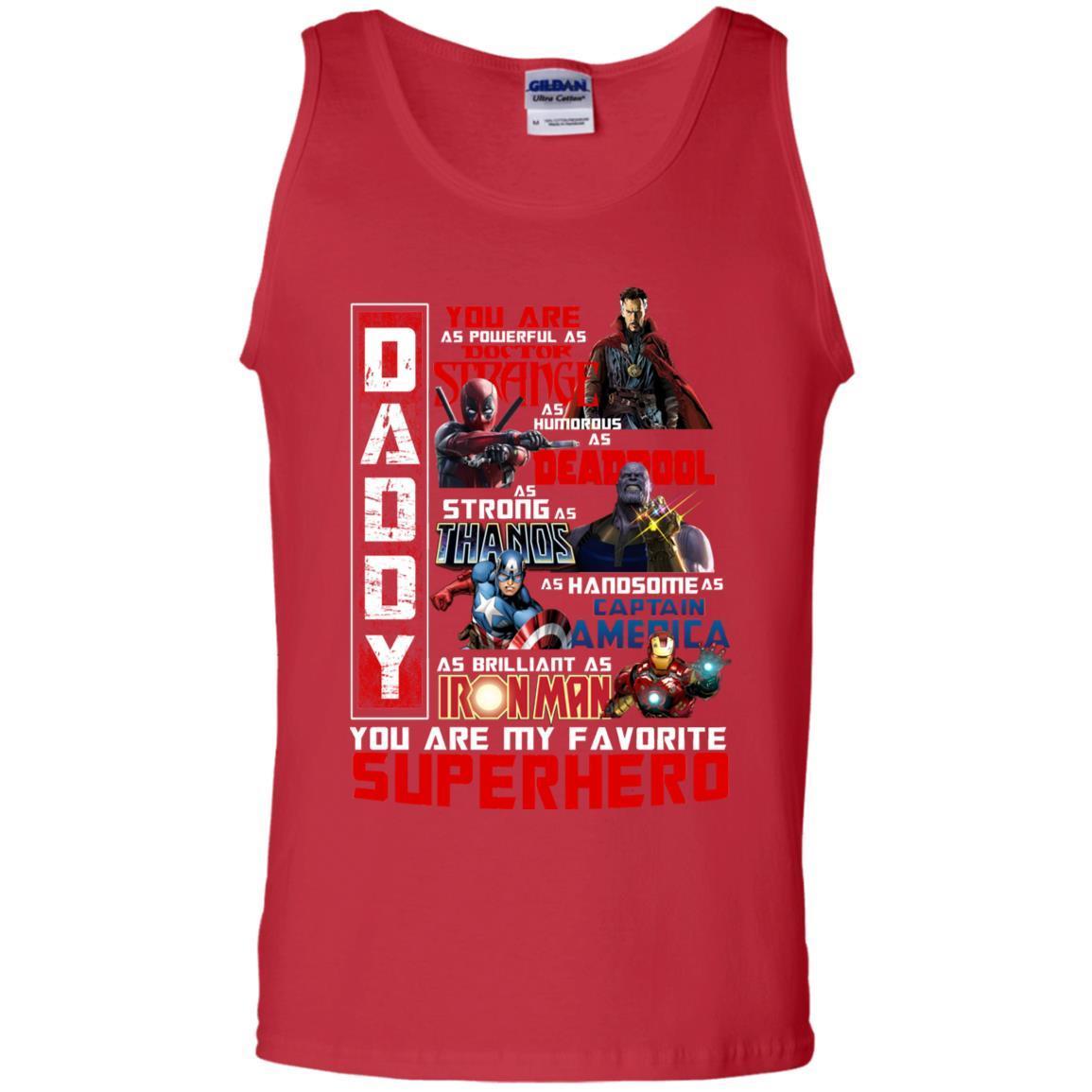 Daddy You Are As Powerful As Doctor Strange You Are My Favorite Superhero Shirt Red S