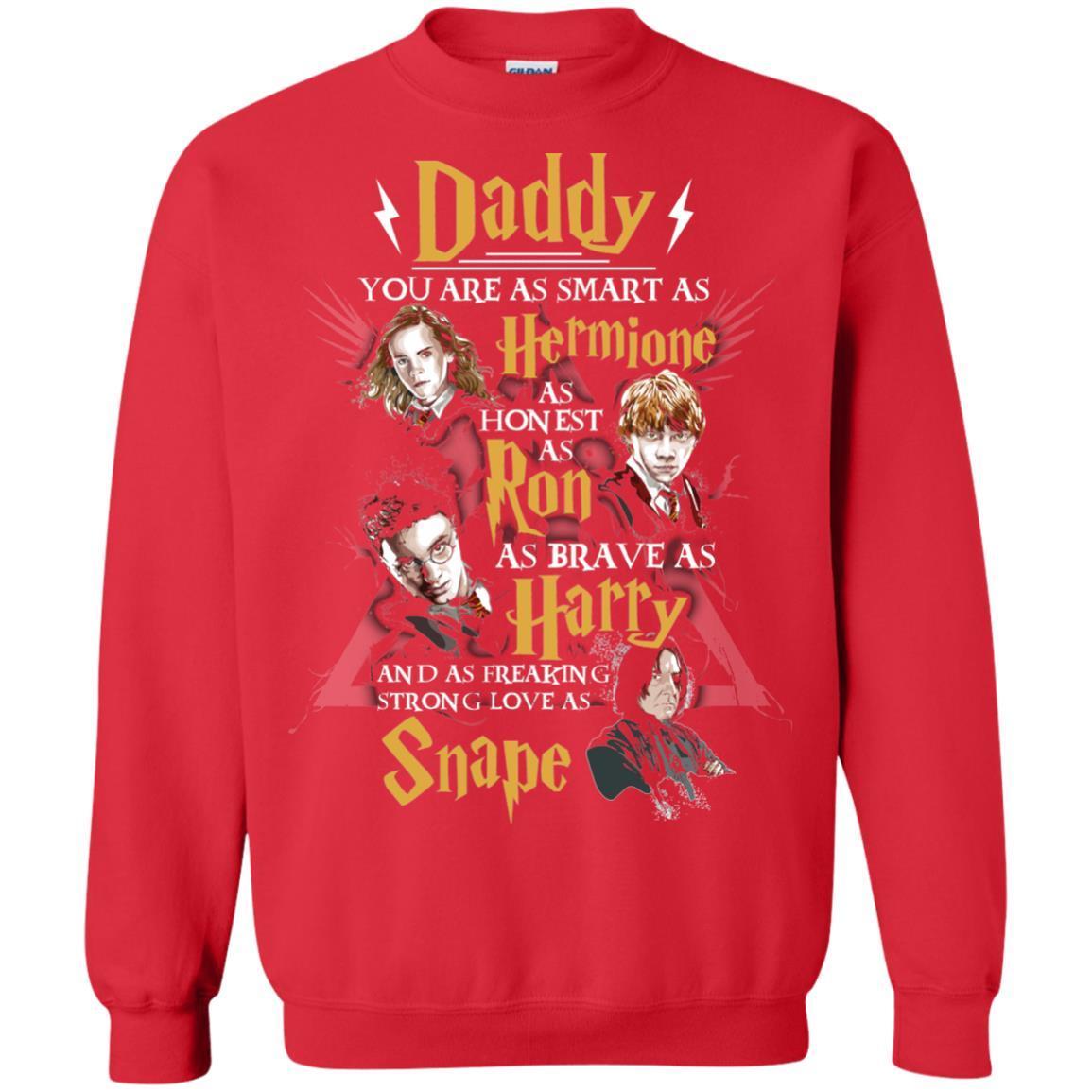 Daddy You Are As Smart As Hermione As Honest As Ron As Brave As Harry Harry Potter Fan T-shirt Red S