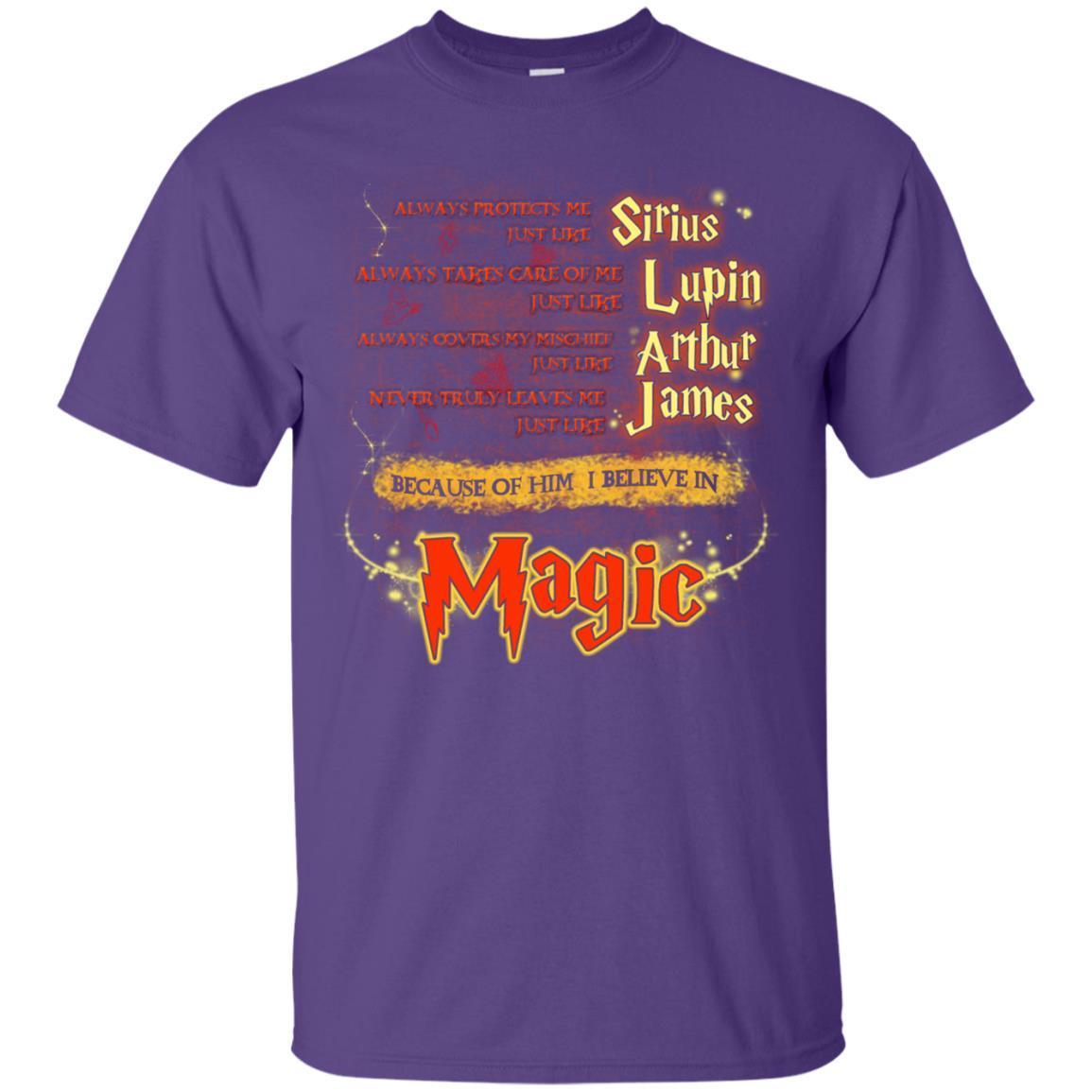 Always Protects Me Just Like Sirius Because Of Him I Believe In Magic Potterhead's Dad Harry Potter Shirt Purple S