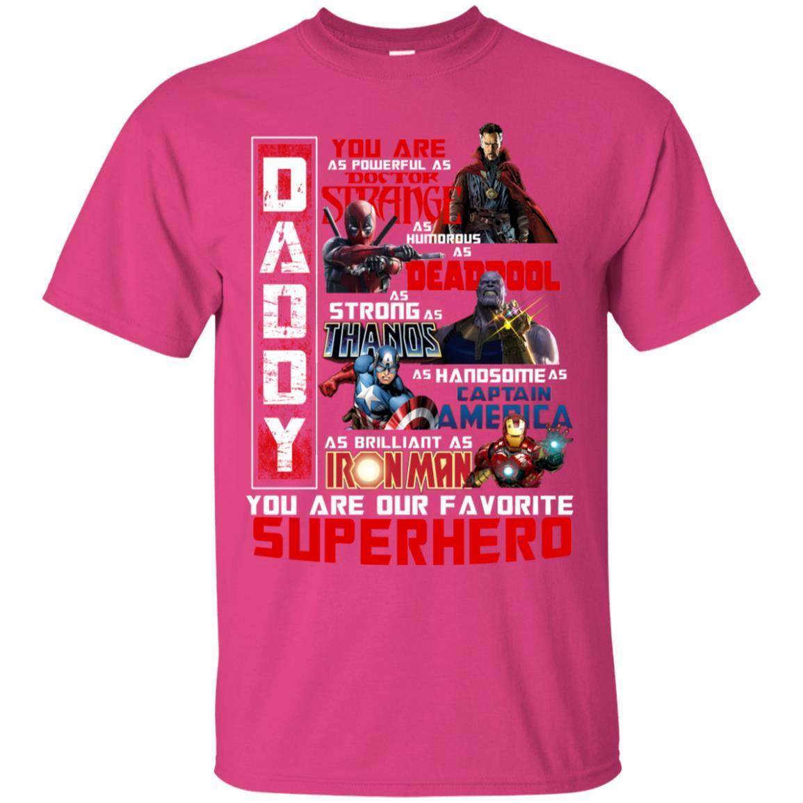 Daddy You Are As Powerful As Doctor Strange You Are Our Favorite Superhero Shirt