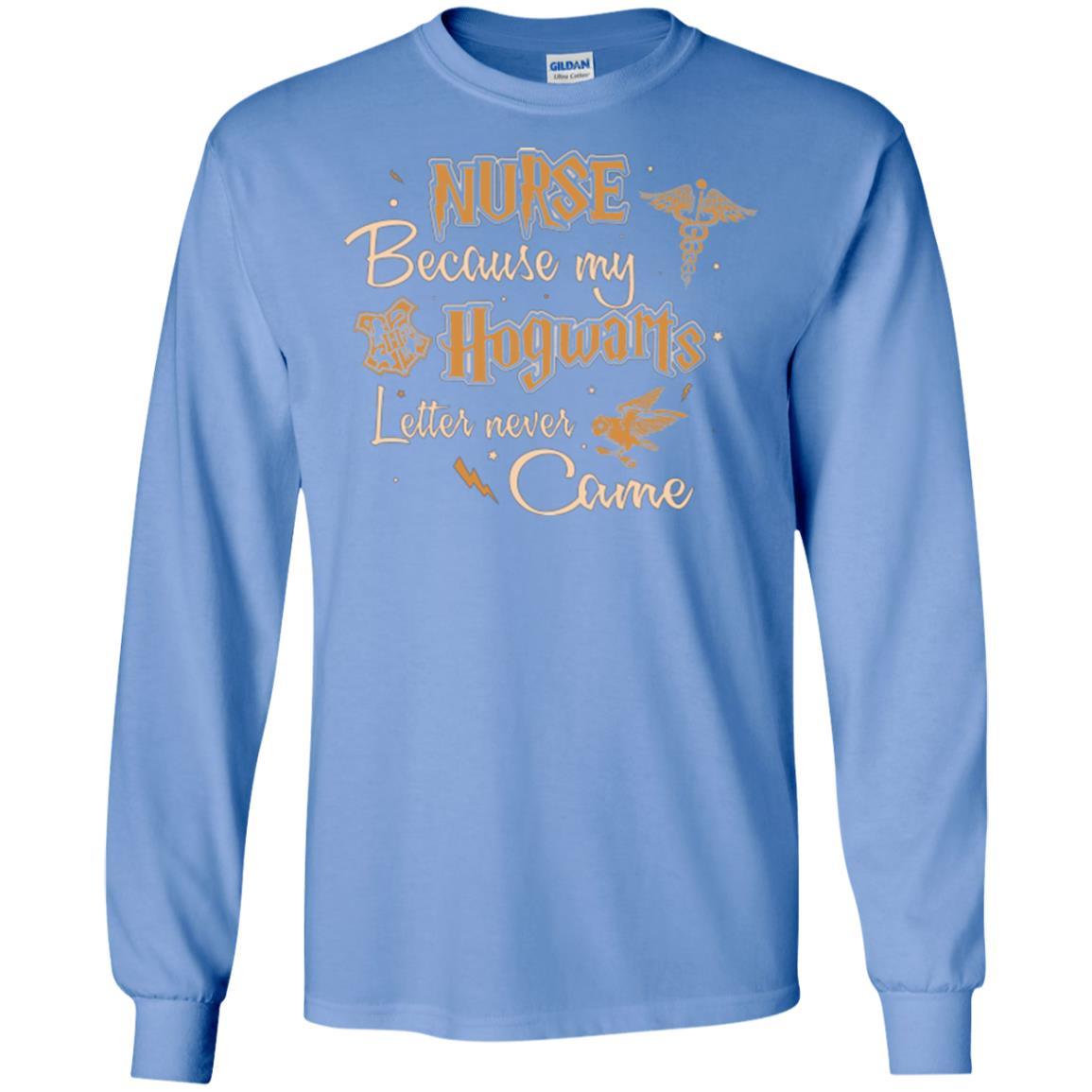 Nurse Because My Hogwarts Letter Never Came Harry Potter Fan T-shirt