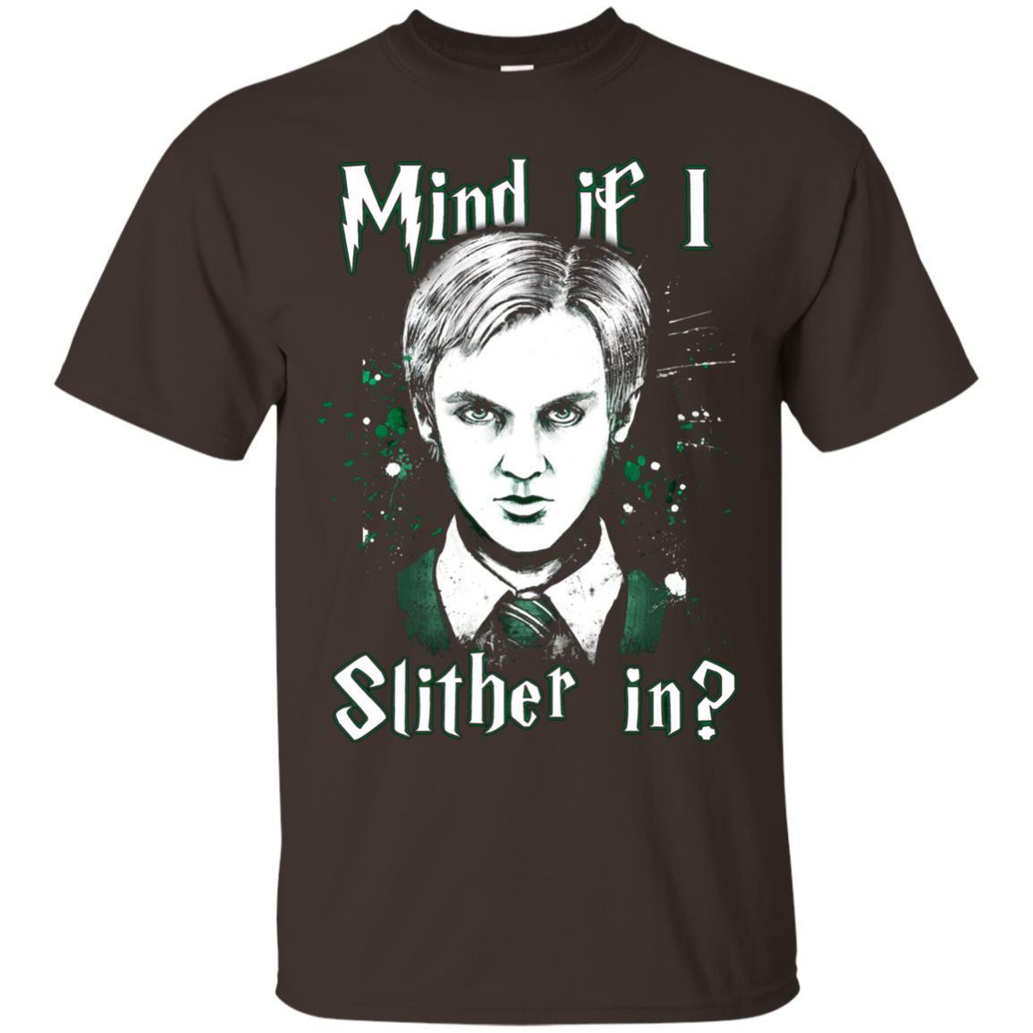 Mind If I Slither In Slytherin House Harry Potter Shirt
