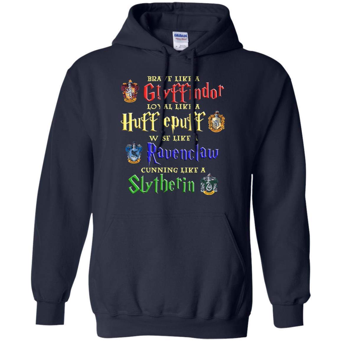 Brave Like A Gryffindor Loyal Like A Hufflepuff Harry Potter Hogwarts Shirt Navy S