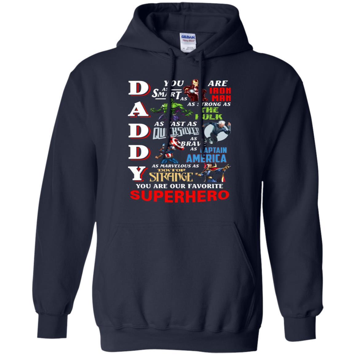 Daddy You Are As Smart As Iron Man You Are Our Favorite Superhero Shirt Navy S