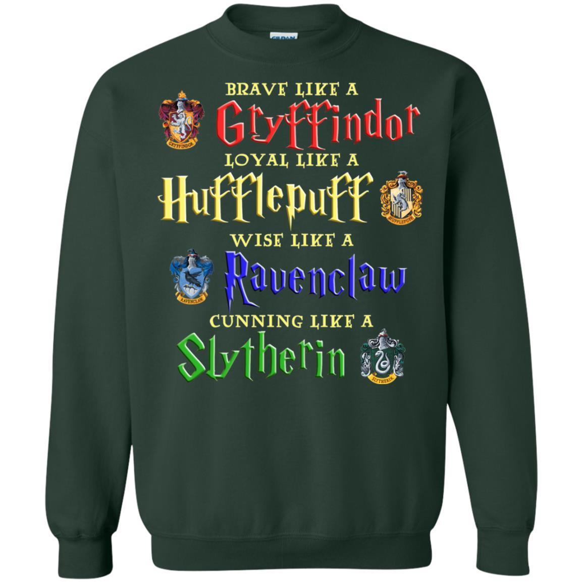 Brave Like A Gryffindor Loyal Like A Hufflepuff Harry Potter Hogwarts Shirt