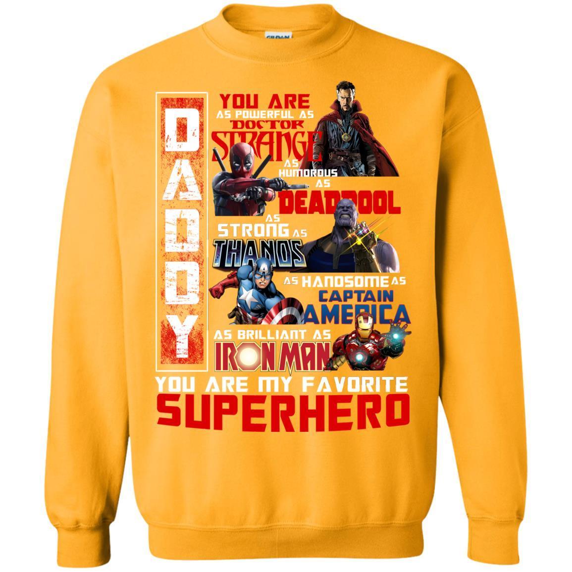 Daddy You Are As Powerful As Doctor Strange You Are My Favorite Superhero Shirt Maroon S