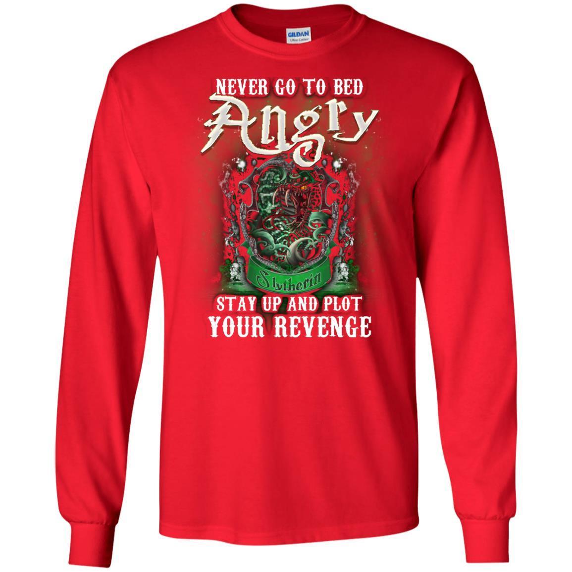 Never Go To Bed Angry Stay Up And Plot Your Revenge Slytherin House Harry Potter Shirt Red S