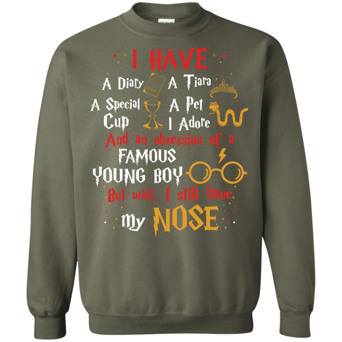 I Have A Diary, A Tiara, A Special Cup, A Pet I Adore And An Obsession Of A Famous Young Boy Harry Potter Fan T-shirt Military Green S
