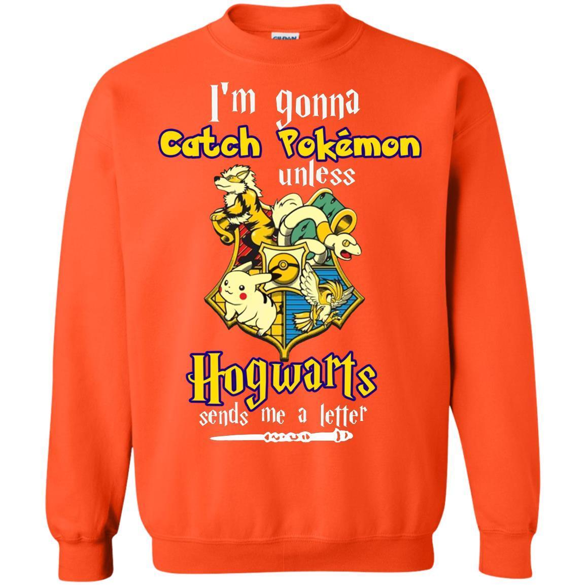 I'm Gonna Catch Pokemon Unless Hogwarts Sends Me A Letter Harry Potter T-shirt