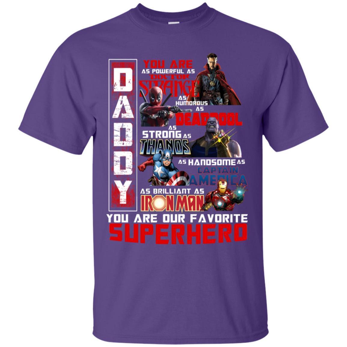 Daddy You Are As Powerful As Doctor Strange You Are Our Favorite Superhero Shirt Purple S