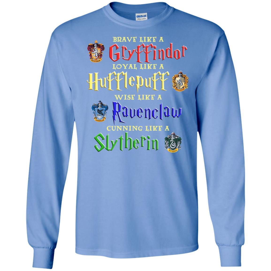 Brave Like A Gryffindor Loyal Like A Hufflepuff Harry Potter Hogwarts Shirt Carolina Blue S