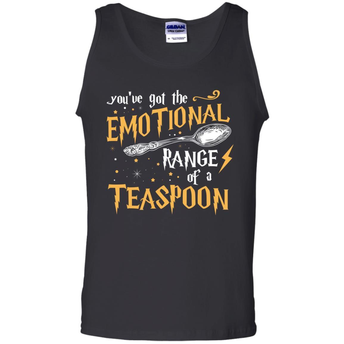 You_ve Got A Emotional Range Of A Teaspoon Harry Potter Fan T-shirt Black S