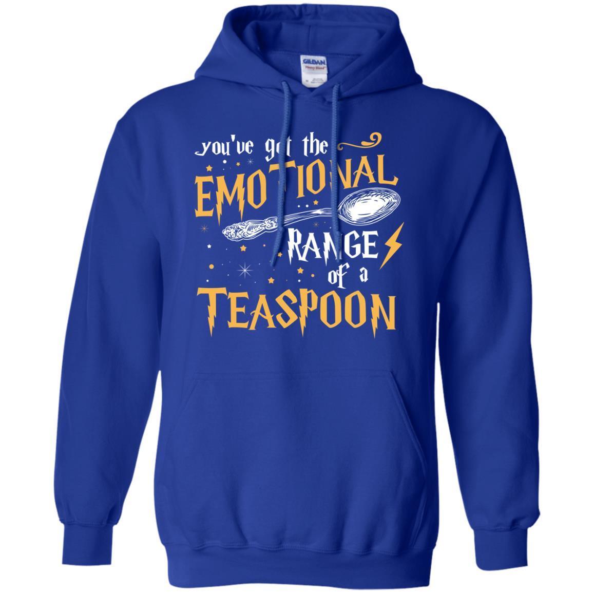 You_ve Got A Emotional Range Of A Teaspoon Harry Potter Fan T-shirt