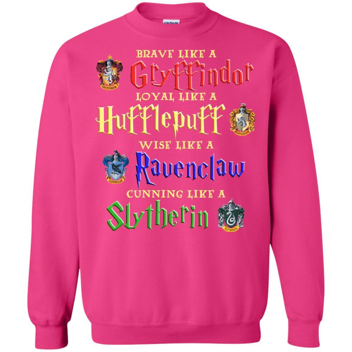 Brave Like A Gryffindor Loyal Like A Hufflepuff Harry Potter Hogwarts Shirt Heliconia S