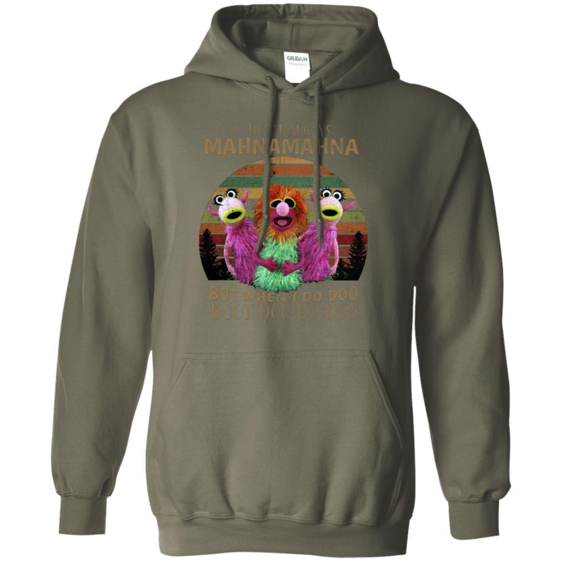 I Dont Always Mahnamahna But When I Do Doo Doot Doo Do Doo Shirt