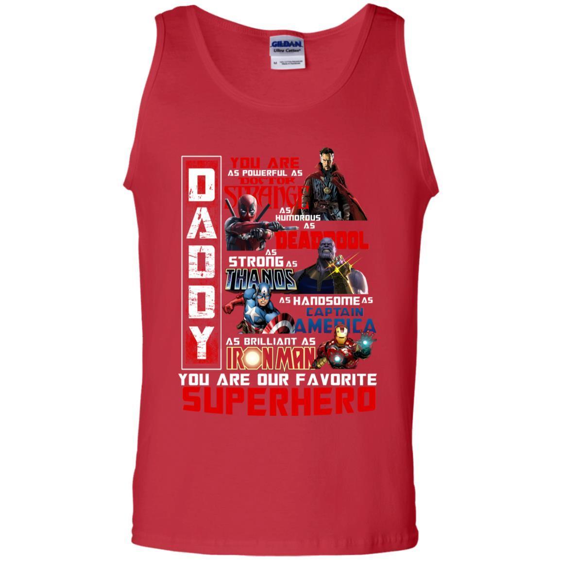 Daddy You Are As Powerful As Doctor Strange You Are Our Favorite Superhero Shirt Red S