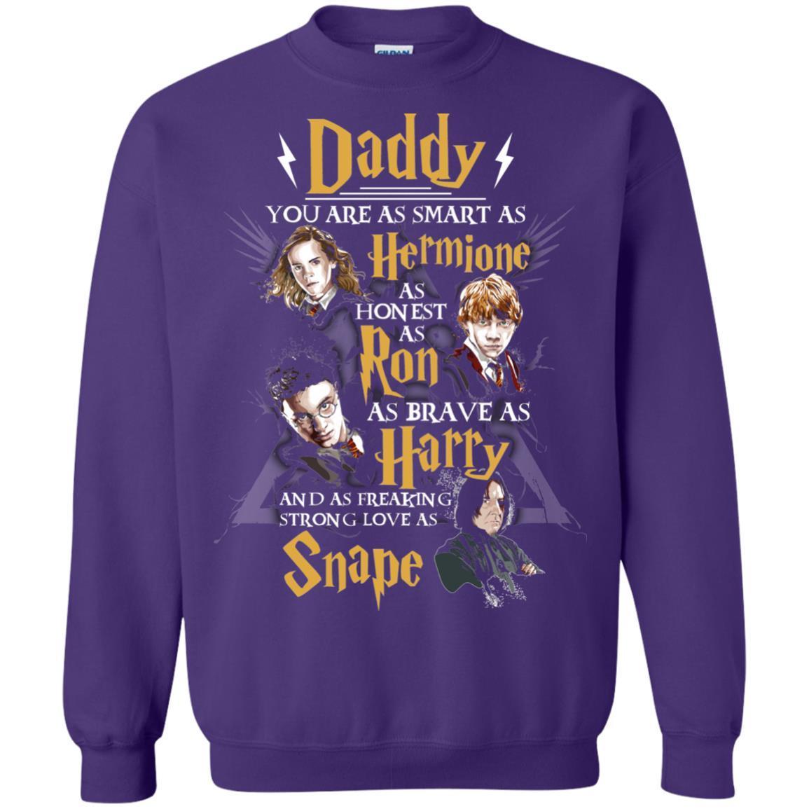 Daddy You Are As Smart As Hermione As Honest As Ron As Brave As Harry Harry Potter Fan T-shirt