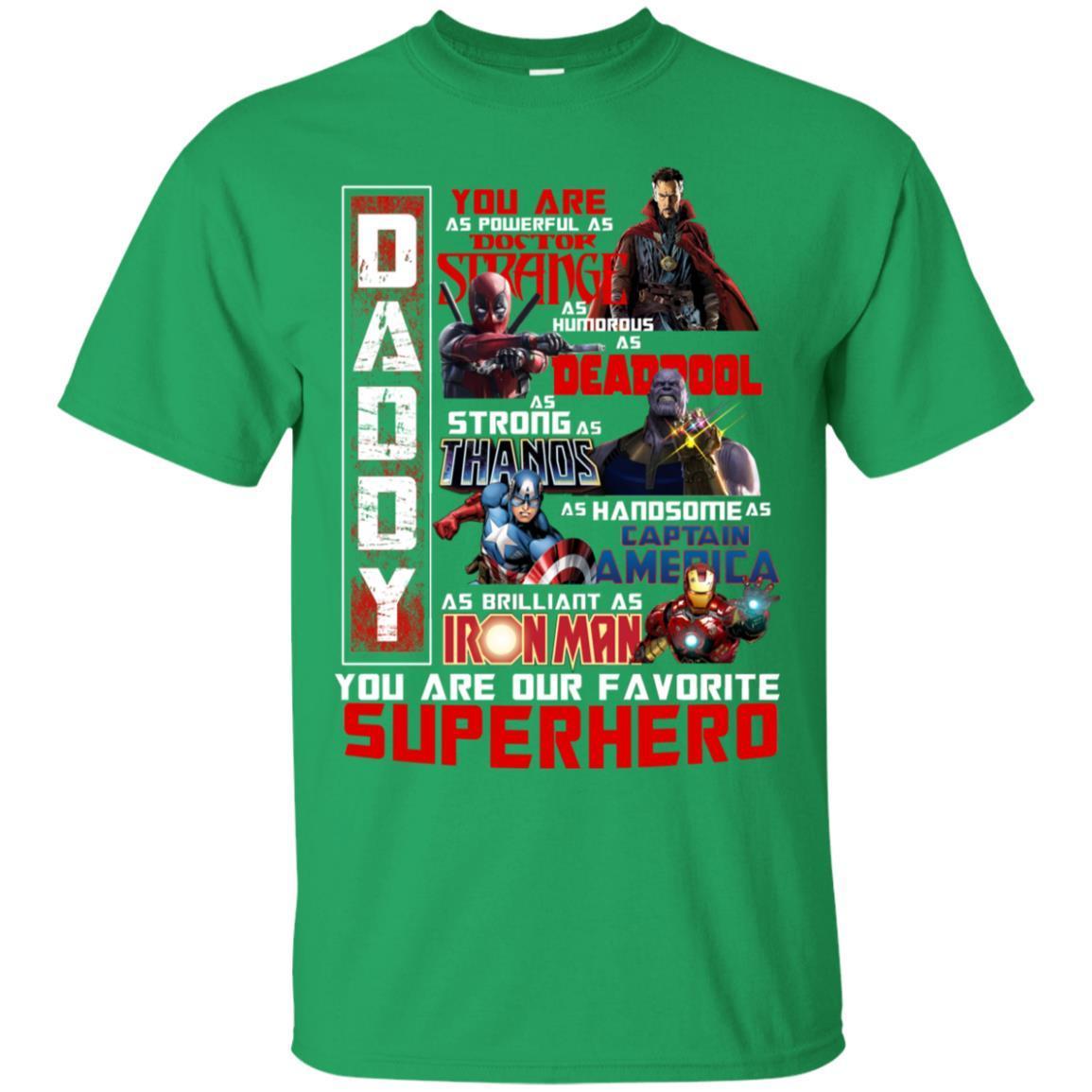 Daddy You Are As Powerful As Doctor Strange You Are Our Favorite Superhero Shirt