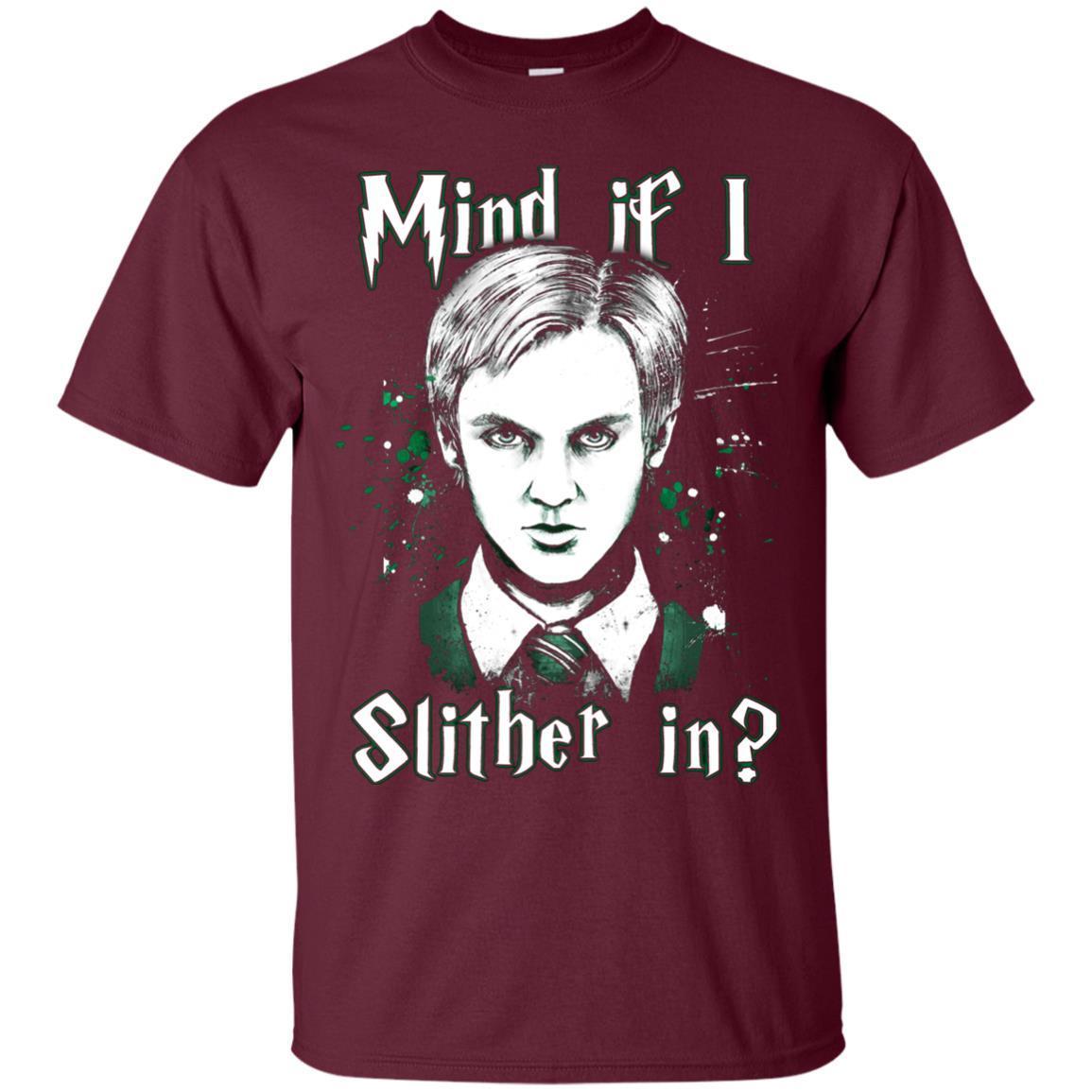 Mind If I Slither In Slytherin House Harry Potter Shirt Maroon S