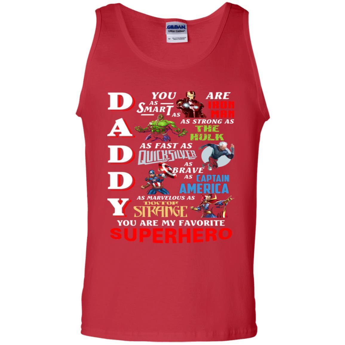 Daddy You Are As Smart As Iron Man You Are My Favorite Superhero Shirt Red S