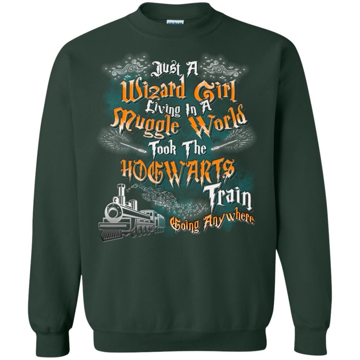 Just A Wizard Girl Living In A Muggle World Took The Hogwarts Train Going Anywhere Forest Green S