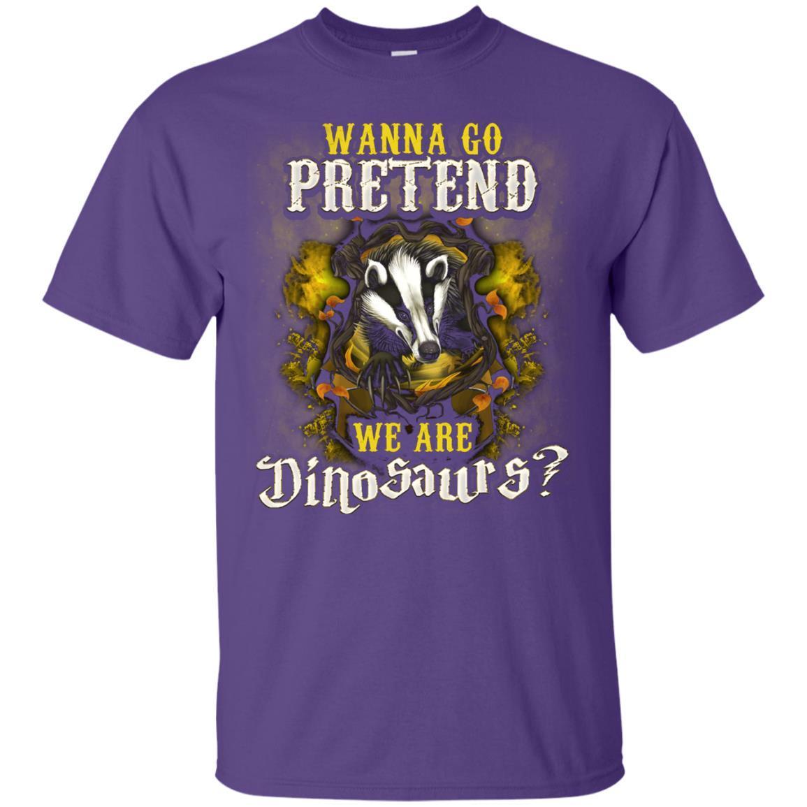 Wanna Go Pretend We're Dinosaurs Hufflepuff House Harry Potter Shirt Purple S