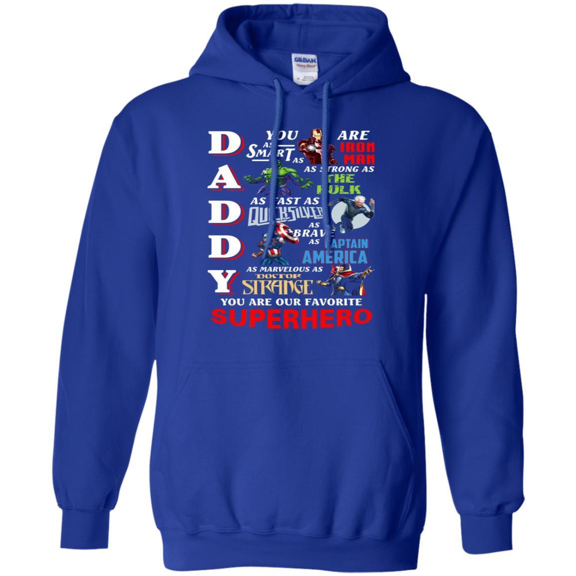Daddy You Are As Smart As Iron Man You Are Our Favorite Superhero Shirt