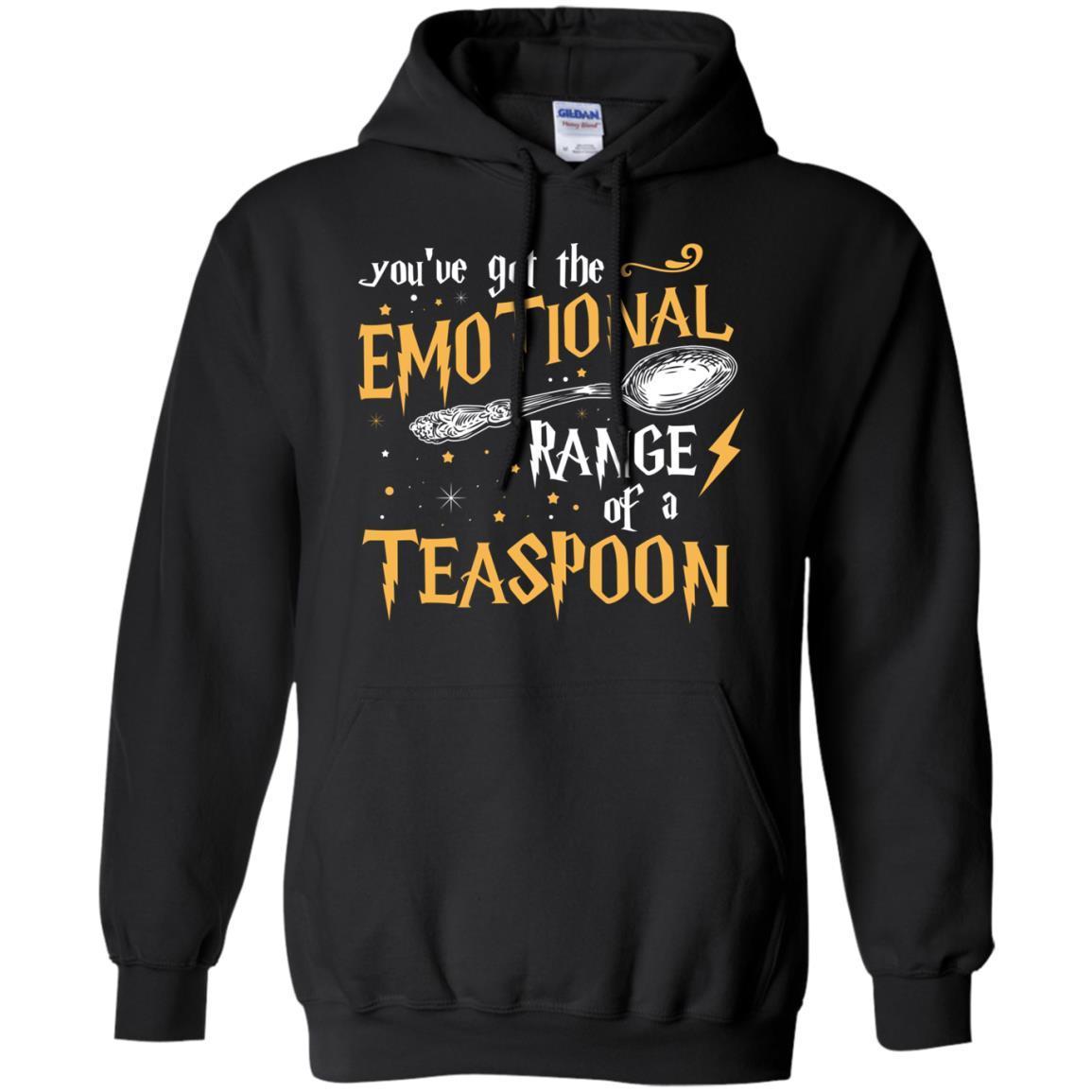 You_ve Got A Emotional Range Of A Teaspoon Harry Potter Fan T-shirt Black S
