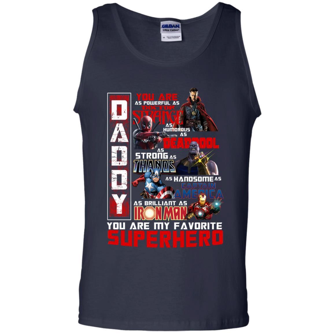 Daddy You Are As Powerful As Doctor Strange You Are My Favorite Superhero Shirt Navy S