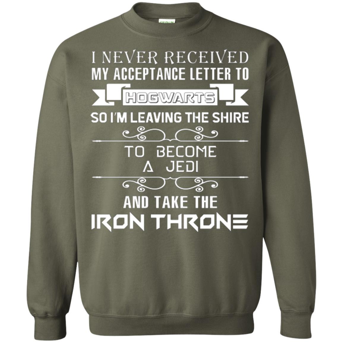 I Never Received My Acceptance Letter To Hogwarts Harry Potter Fan T-shirt Military Green S