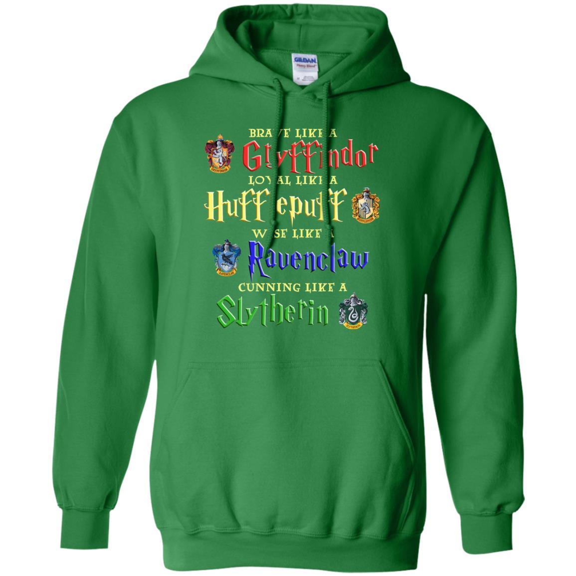 Brave Like A Gryffindor Loyal Like A Hufflepuff Harry Potter Hogwarts Shirt Irish Green S