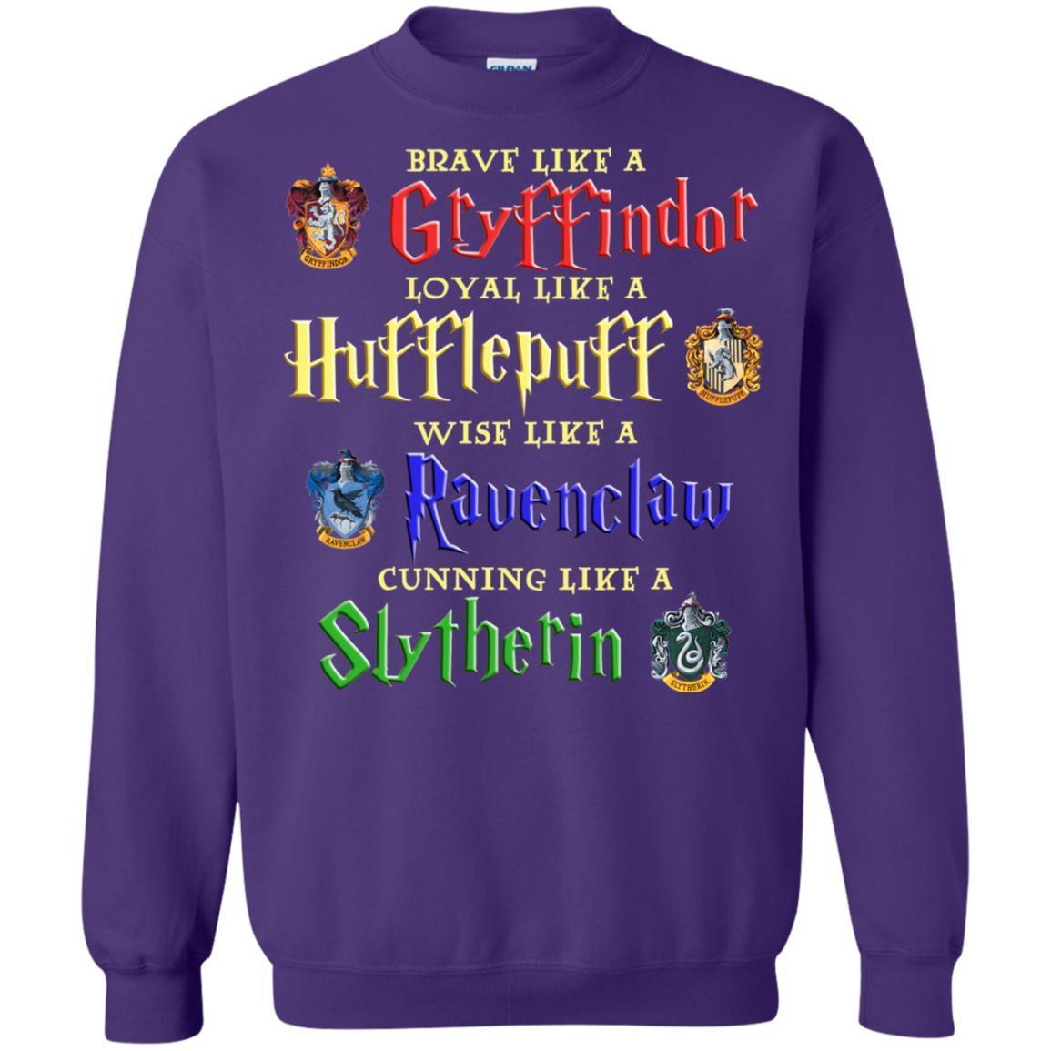 Brave Like A Gryffindor Loyal Like A Hufflepuff Harry Potter Hogwarts Shirt