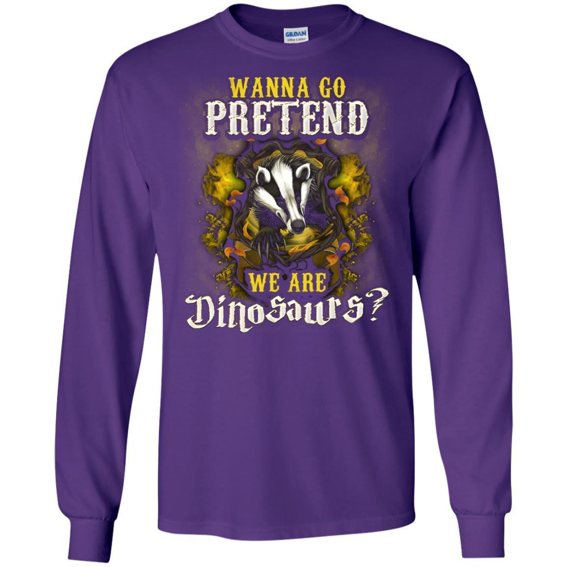 Wanna Go Pretend We're Dinosaurs Hufflepuff House Harry Potter Shirt Purple S