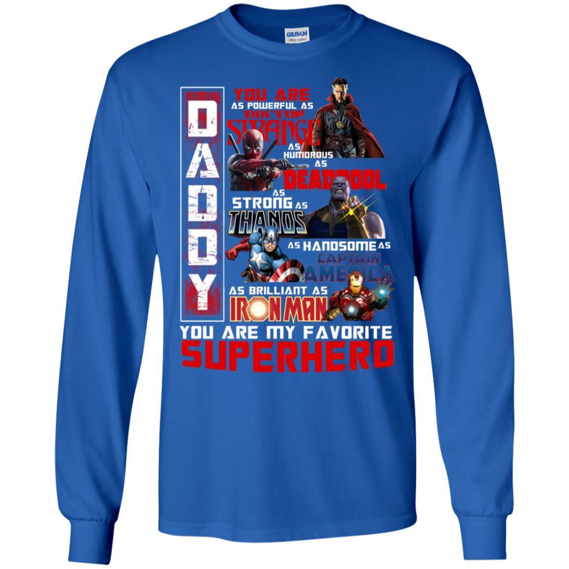 Daddy You Are As Powerful As Doctor Strange You Are My Favorite Superhero Shirt Royal S
