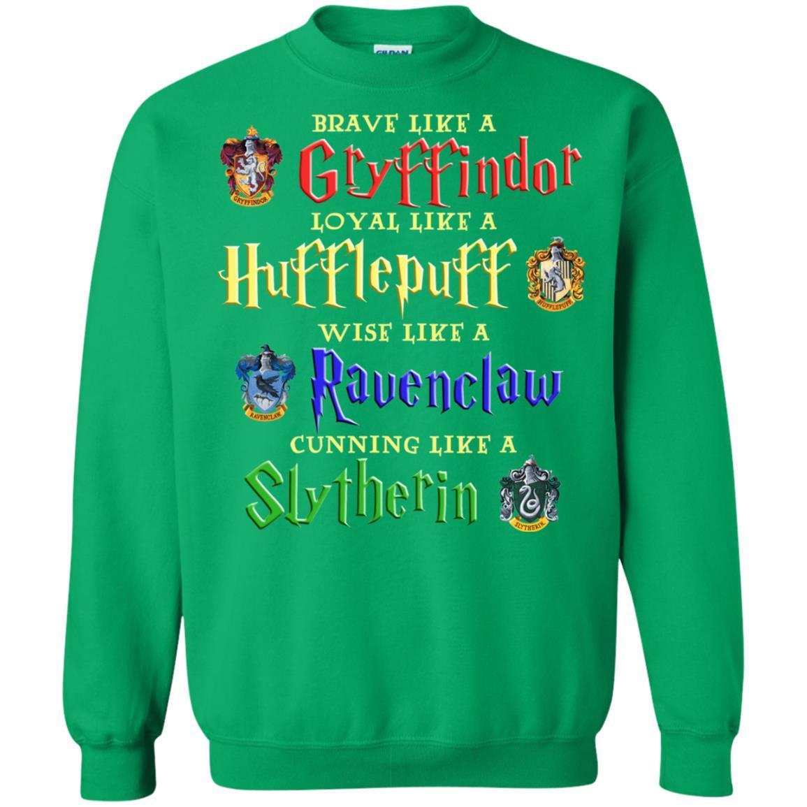 Brave Like A Gryffindor Loyal Like A Hufflepuff Harry Potter Hogwarts Shirt