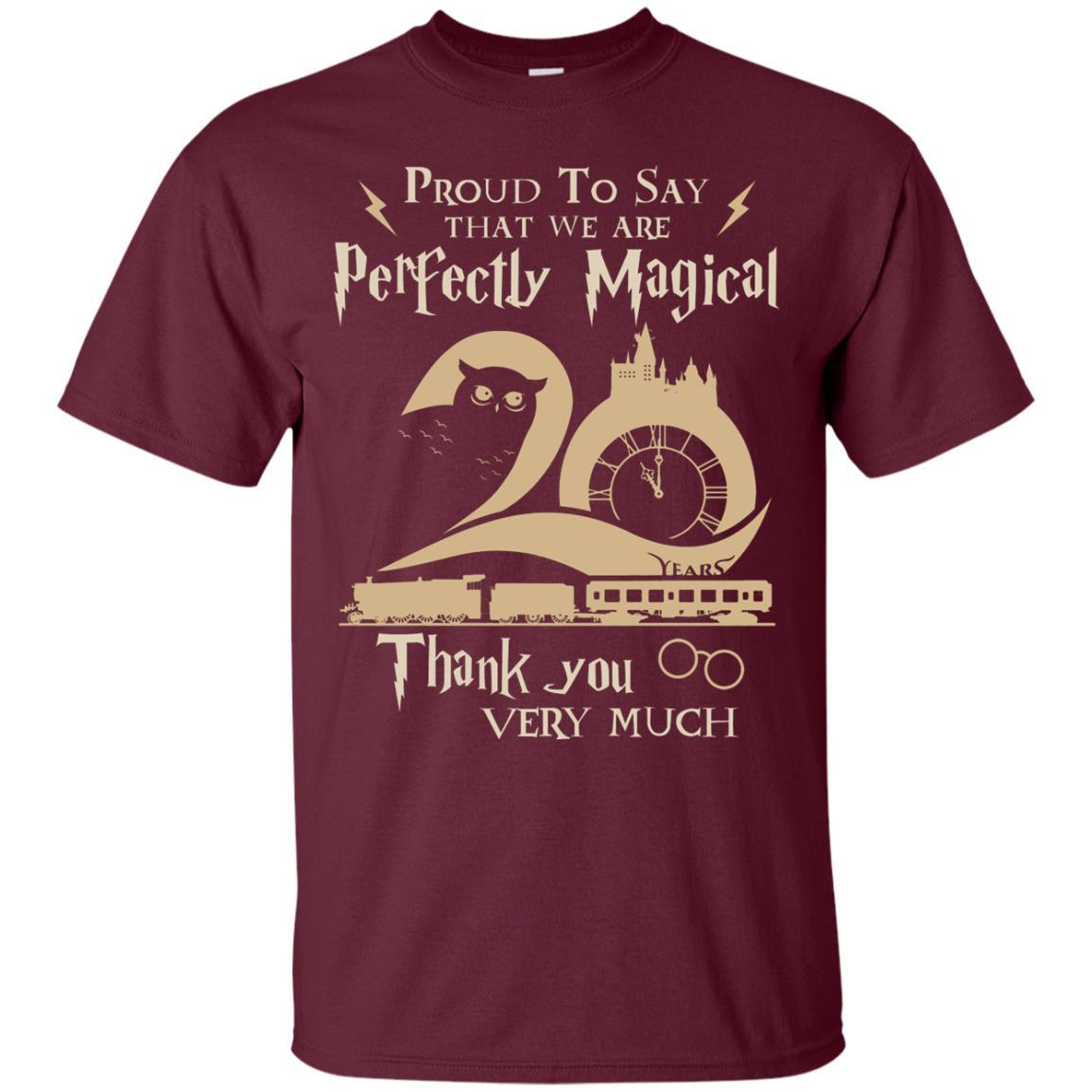 Proud To Say That We Are Perfectly Magical Thank You Very Much Harry Potter Fan T-shirt Maroon S