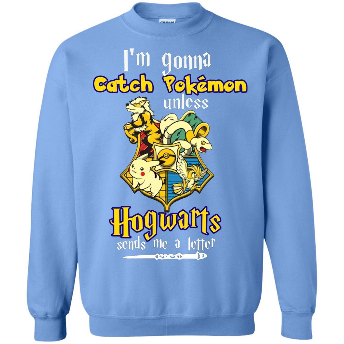 I'm Gonna Catch Pokemon Unless Hogwarts Sends Me A Letter Harry Potter T-shirt