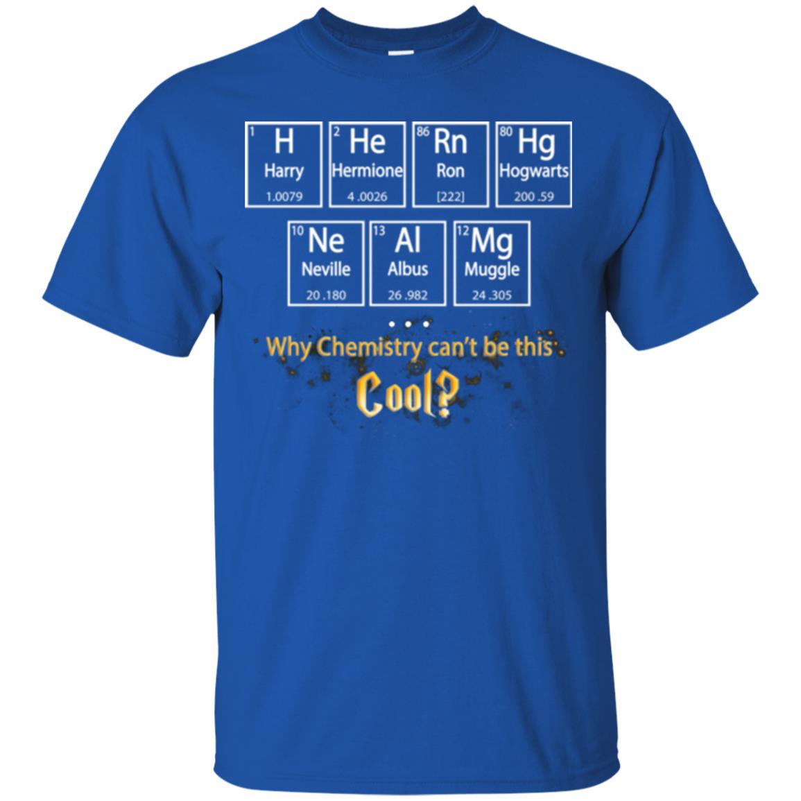 Why Chemistry Can_t Be This Cool Harry Potter Element Movie T-shirt Royal S