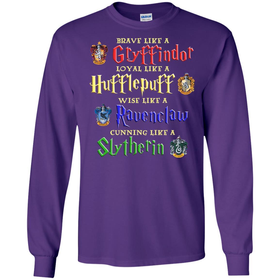 Brave Like A Gryffindor Loyal Like A Hufflepuff Harry Potter Hogwarts Shirt Purple S
