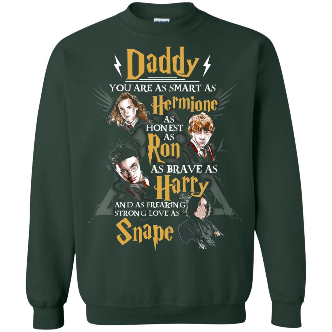 Daddy You Are As Smart As Hermione As Honest As Ron As Brave As Harry Harry Potter Fan T-shirt