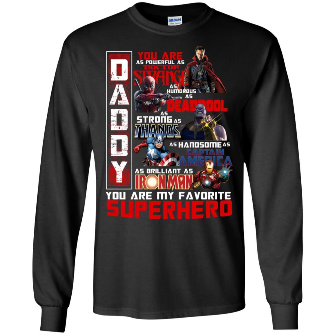 Daddy You Are As Powerful As Doctor Strange You Are My Favorite Superhero Shirt Black S