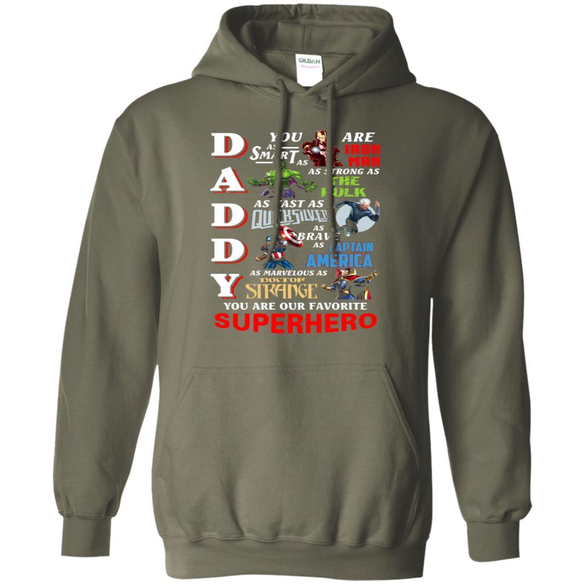 Daddy You Are As Smart As Iron Man You Are Our Favorite Superhero Shirt
