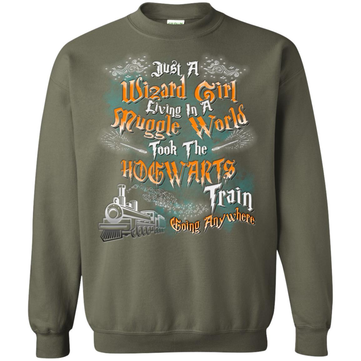Just A Wizard Girl Living In A Muggle World Took The Hogwarts Train Going Anywhere Military Green S