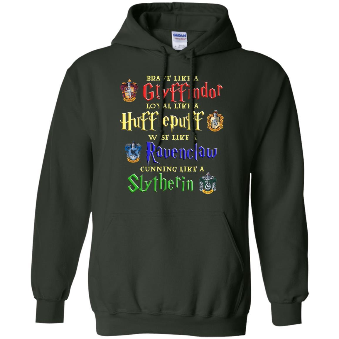Brave Like A Gryffindor Loyal Like A Hufflepuff Harry Potter Hogwarts Shirt Forest Green S