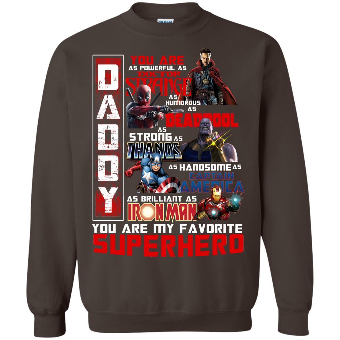 Daddy You Are As Powerful As Doctor Strange You Are My Favorite Superhero Shirt Black S
