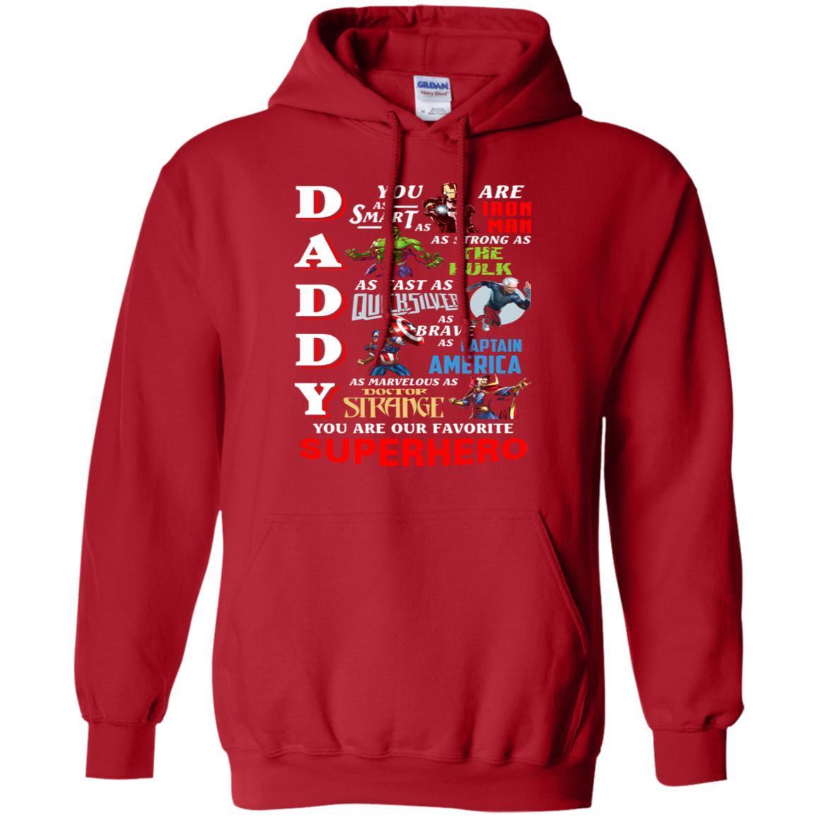 Daddy You Are As Smart As Iron Man You Are Our Favorite Superhero Shirt