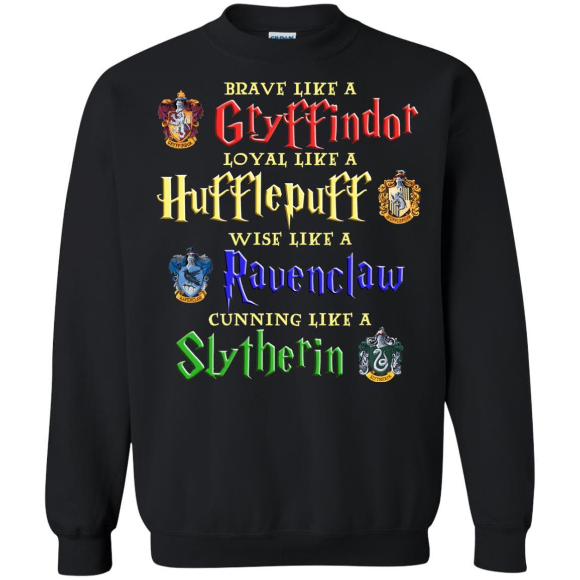 Brave Like A Gryffindor Loyal Like A Hufflepuff Harry Potter Hogwarts Shirt Black S