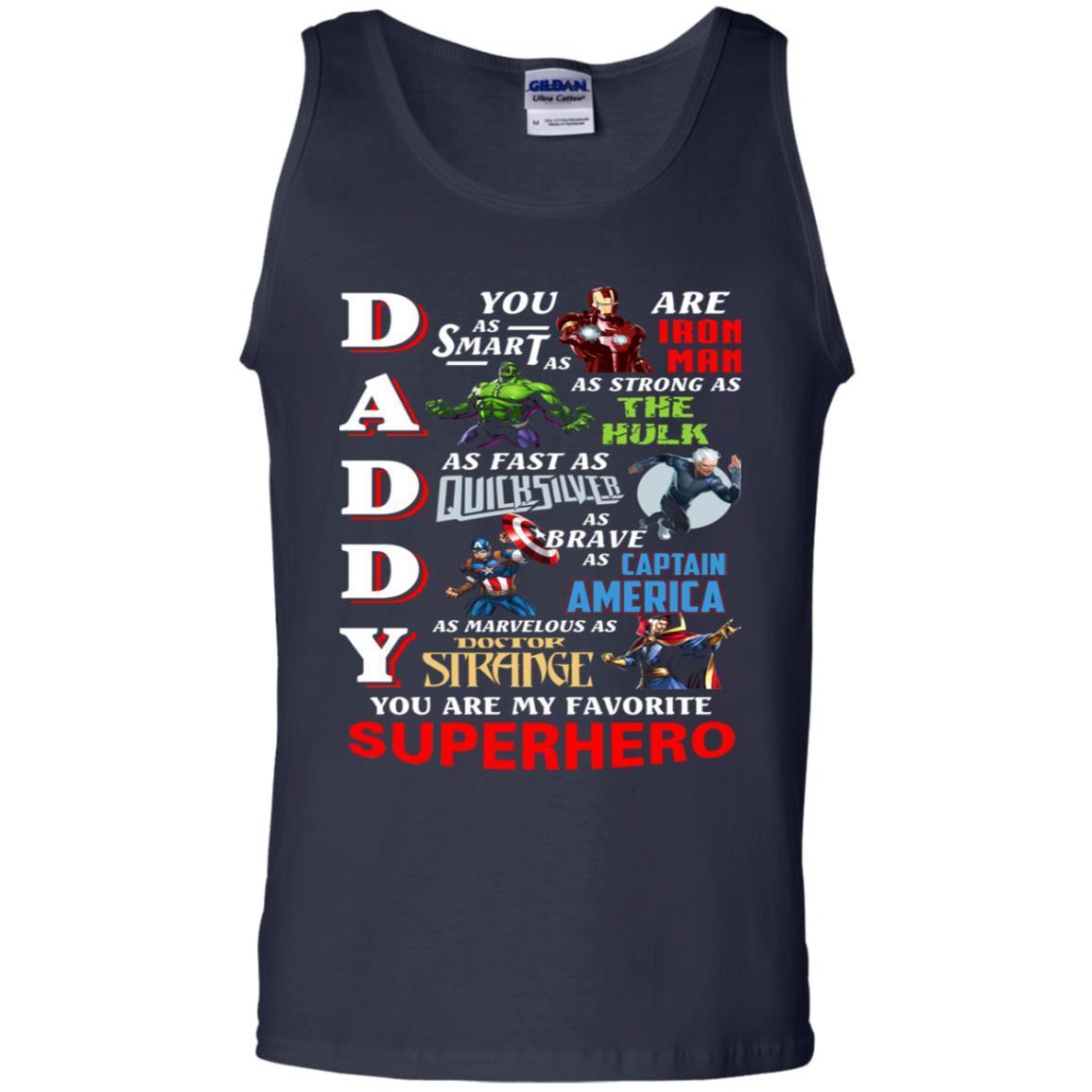 Daddy You Are As Smart As Iron Man You Are My Favorite Superhero Shirt Navy S