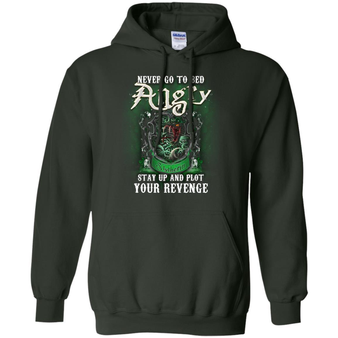 Never Go To Bed Angry Stay Up And Plot Your Revenge Slytherin House Harry Potter Shirt Forest Green S