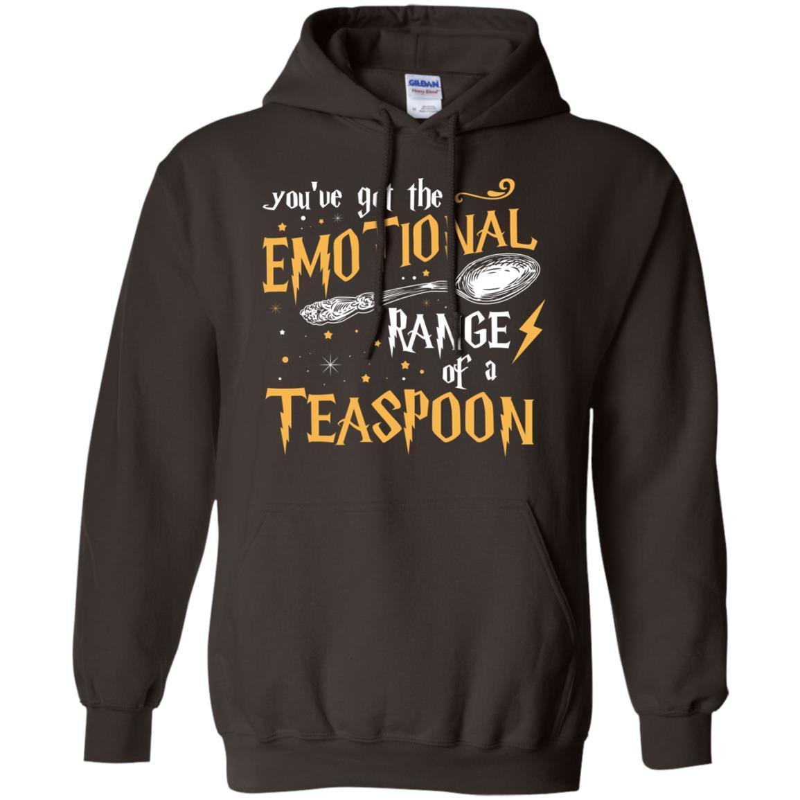 You_ve Got A Emotional Range Of A Teaspoon Harry Potter Fan T-shirt Dark Chocolate S